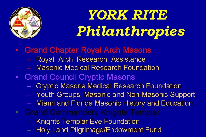 YORK RITE Philanthropies • Grand Chapter Royal Arch Masons – Royal Arch Research Assistance