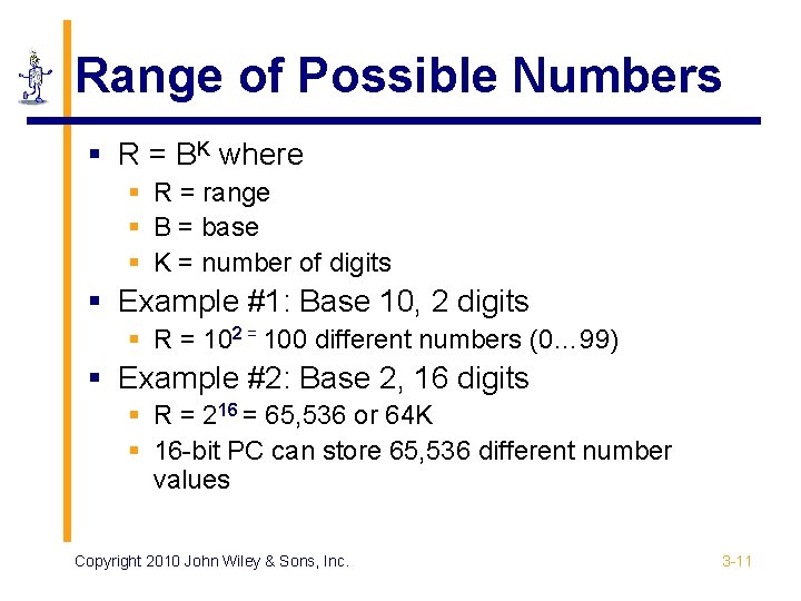 Range of Possible Numbers § R = BK where § R = range §