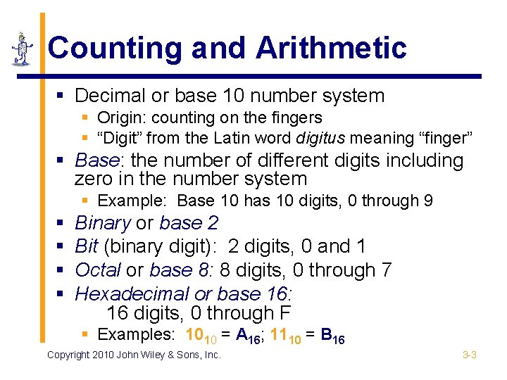 Counting and Arithmetic § Decimal or base 10 number system § Origin: counting on