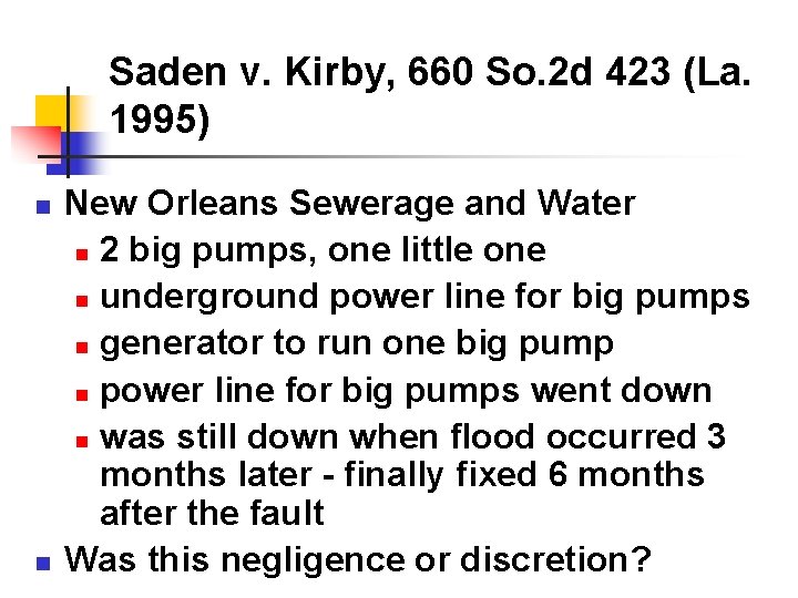 Saden v. Kirby, 660 So. 2 d 423 (La. 1995) n n New Orleans