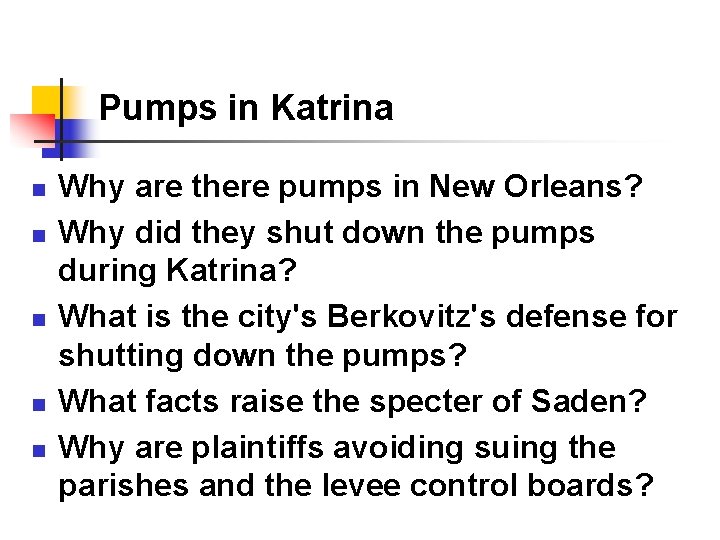 Pumps in Katrina n n n Why are there pumps in New Orleans? Why