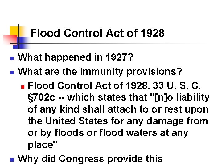 Flood Control Act of 1928 n n n What happened in 1927? What are