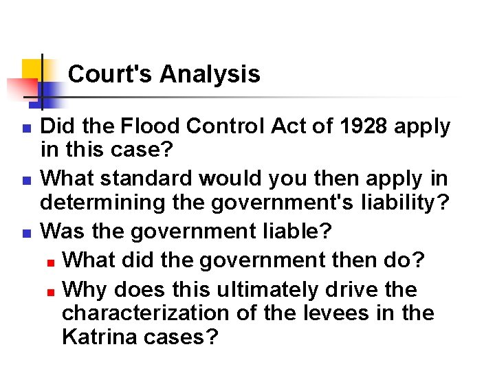 Court's Analysis n n n Did the Flood Control Act of 1928 apply in