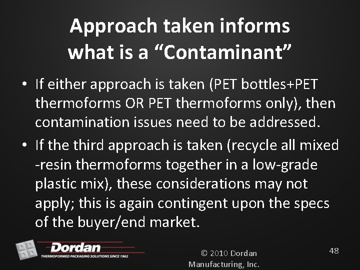 Approach taken informs what is a “Contaminant” • If either approach is taken (PET