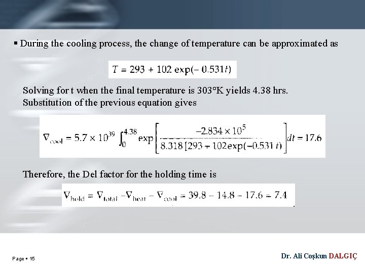  During the cooling process, the change of temperature can be approximated as Solving