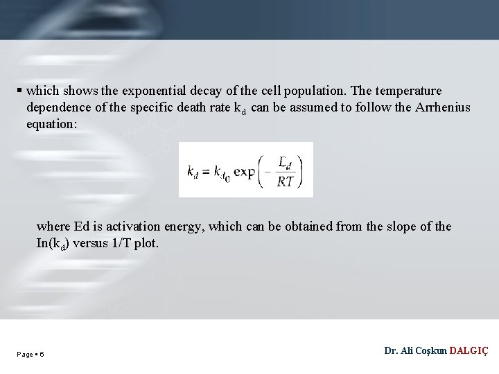  which shows the exponential decay of the cell population. The temperature dependence of