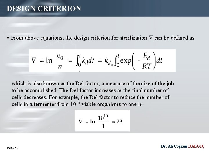 DESIGN CRITERION From above equations, the design criterion for sterilization can be defined as