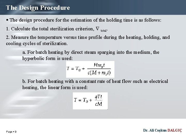 The Design Procedure The design procedure for the estimation of the holding time is