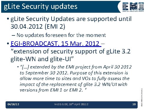 g. Lite Security updates • g. Lite Security Updates are supported until 30. 04.