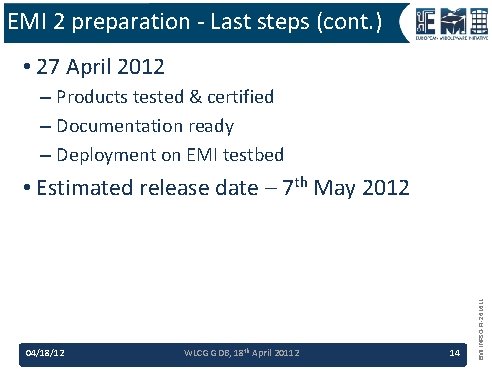 EMI 2 preparation - Last steps (cont. ) • 27 April 2012 – Products