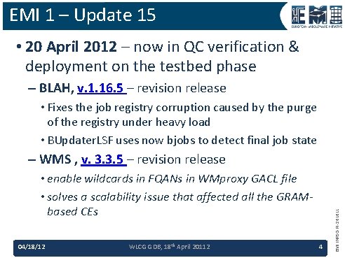 EMI 1 – Update 15 • 20 April 2012 – now in QC verification