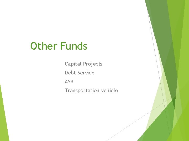 Other Funds Capital Projects Debt Service ASB Transportation vehicle 