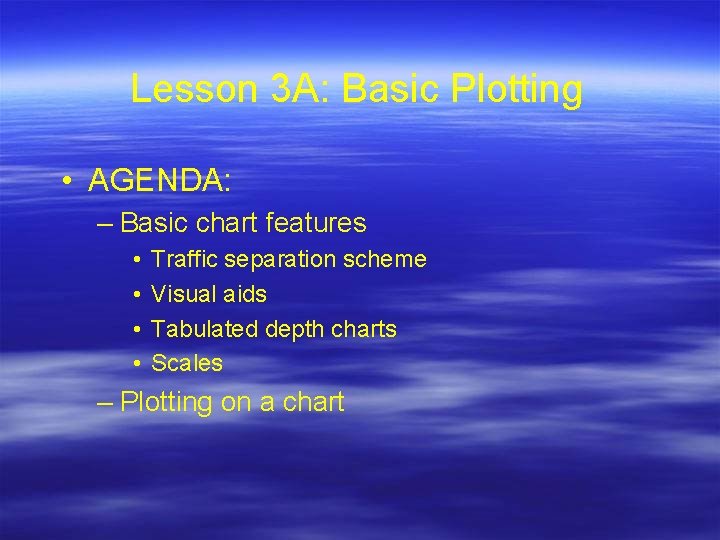 Lesson 3 A: Basic Plotting • AGENDA: – Basic chart features • • Traffic