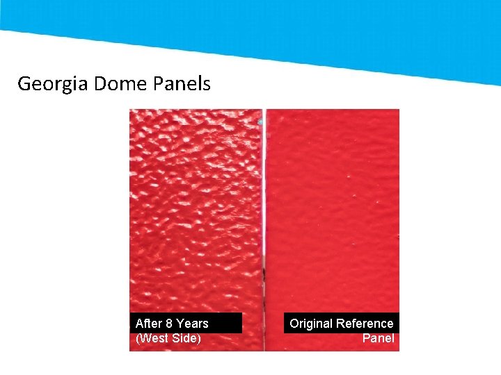 Georgia Dome Panels After 8 Years (West Side) Original Reference Panel 