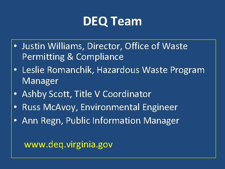 DEQ Team • Justin Williams, Director, Office of Waste Permitting & Compliance • Leslie
