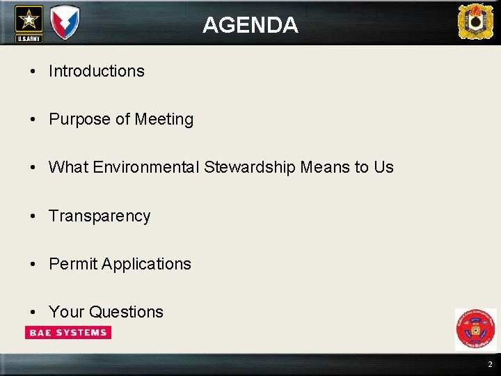 AGENDA • Introductions • Purpose of Meeting • What Environmental Stewardship Means to Us