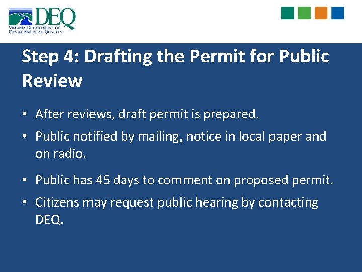 Step 4: Drafting the Permit for Public Review • After reviews, draft permit is