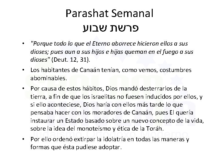 Parashat Semanal פרשת שבוע • "Porque todo lo que el Eterno aborrece hicieron ellos