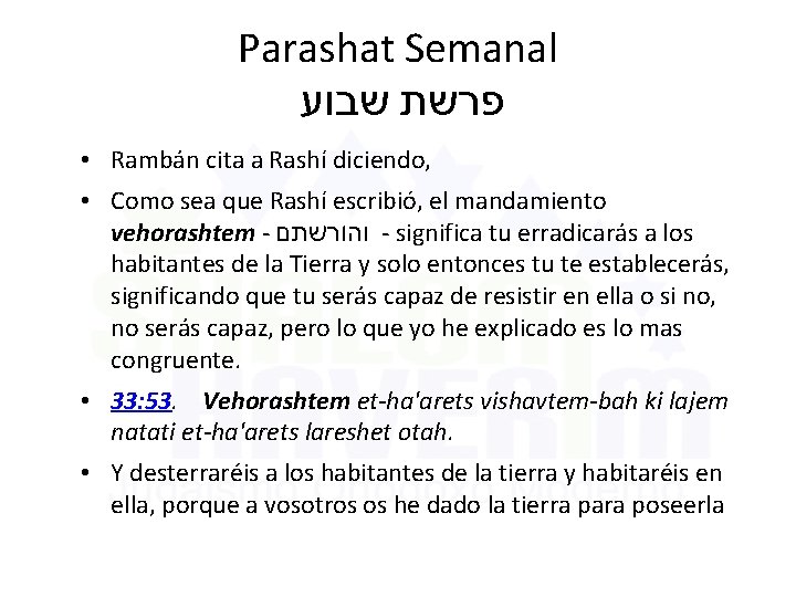 Parashat Semanal פרשת שבוע • Rambán cita a Rashí diciendo, • Como sea que