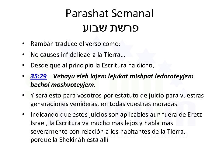 Parashat Semanal פרשת שבוע • Rambán traduce el verso como: • No causes infidelidad