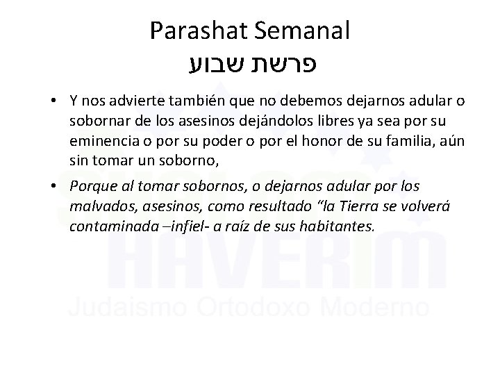 Parashat Semanal פרשת שבוע • Y nos advierte también que no debemos dejarnos adular