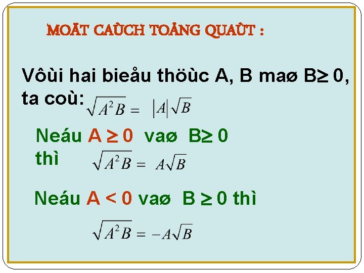 MOÄT CAÙCH TOÅNG QUAÙT : Vôùi hai bieåu thöùc A, B maø B 0,