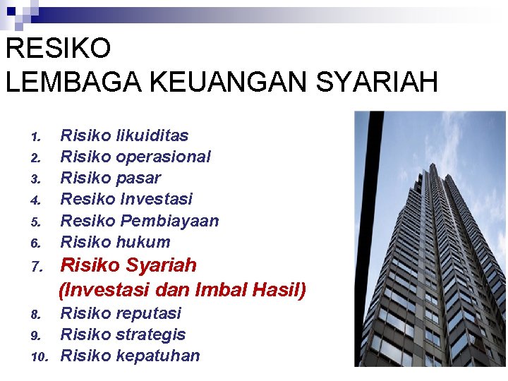 RESIKO LEMBAGA KEUANGAN SYARIAH 1. 2. 3. 4. 5. 6. Risiko likuiditas Risiko operasional