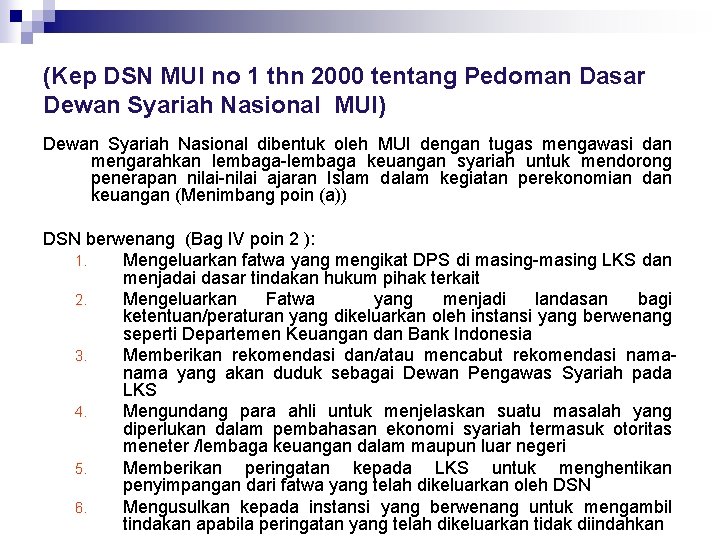 (Kep DSN MUI no 1 thn 2000 tentang Pedoman Dasar Dewan Syariah Nasional MUI)