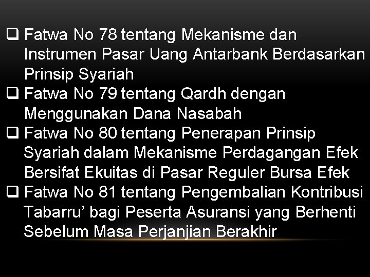 q Fatwa No 78 tentang Mekanisme dan Instrumen Pasar Uang Antarbank Berdasarkan Prinsip Syariah