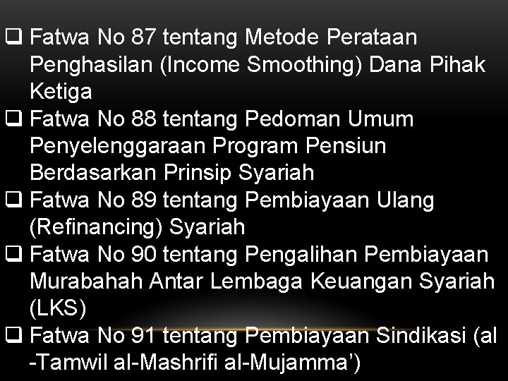 q Fatwa No 87 tentang Metode Perataan Penghasilan (Income Smoothing) Dana Pihak Ketiga q