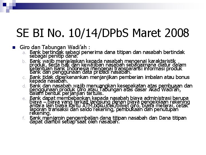 SE BI No. 10/14/DPb. S Maret 2008 n Giro dan Tabungan Wadi’ah : a.
