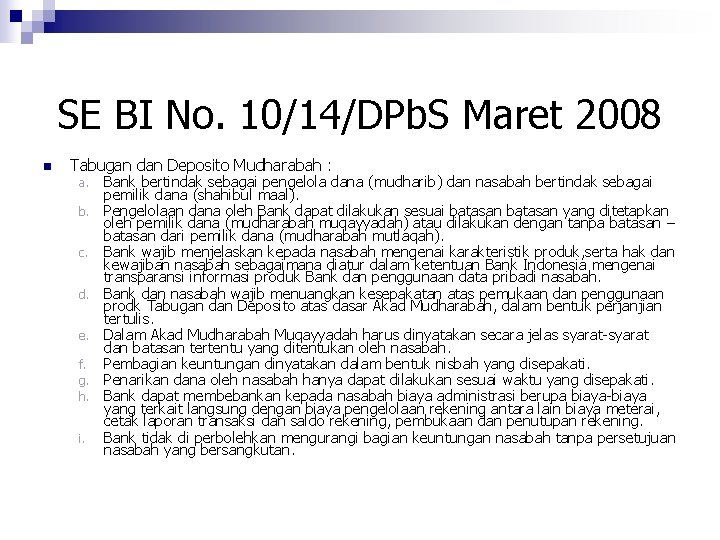 SE BI No. 10/14/DPb. S Maret 2008 n Tabugan dan Deposito Mudharabah : a.