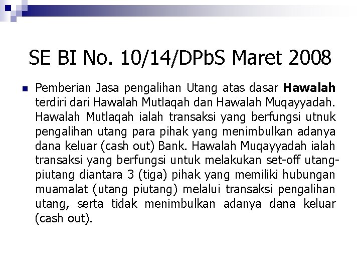 SE BI No. 10/14/DPb. S Maret 2008 n Pemberian Jasa pengalihan Utang atas dasar