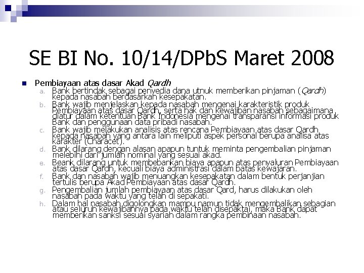 SE BI No. 10/14/DPb. S Maret 2008 n Pembiayaan atas dasar Akad Qardh a.