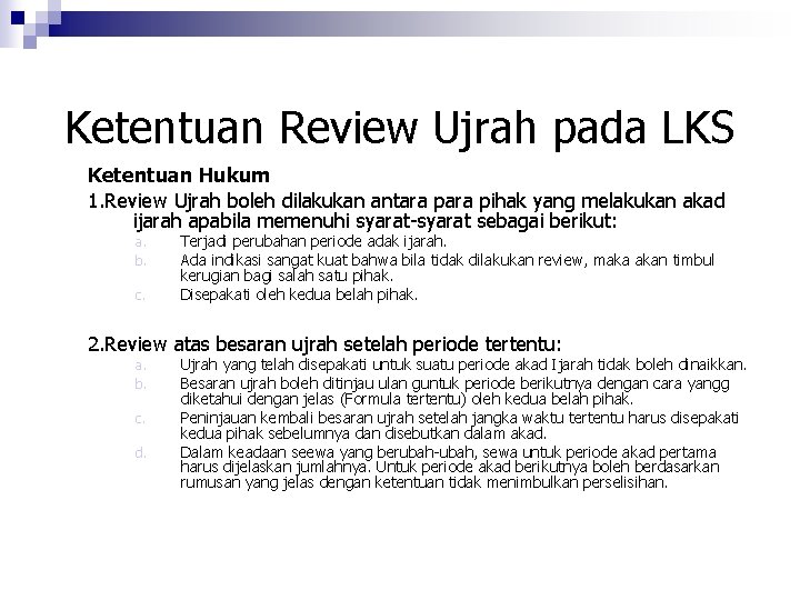 Ketentuan Review Ujrah pada LKS Ketentuan Hukum 1. Review Ujrah boleh dilakukan antara pihak