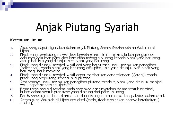 Anjak Piutang Syariah Ketentuan Umum 1. 2. 3. 4. 5. 6. 7. 8. Akad