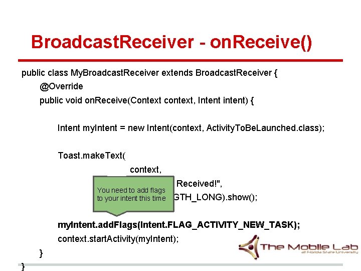 Broadcast. Receiver - on. Receive() public class My. Broadcast. Receiver extends Broadcast. Receiver { Broadcast. Receiver - on. Receive() public class My. Broadcast. Receiver extends Broadcast. Receiver {