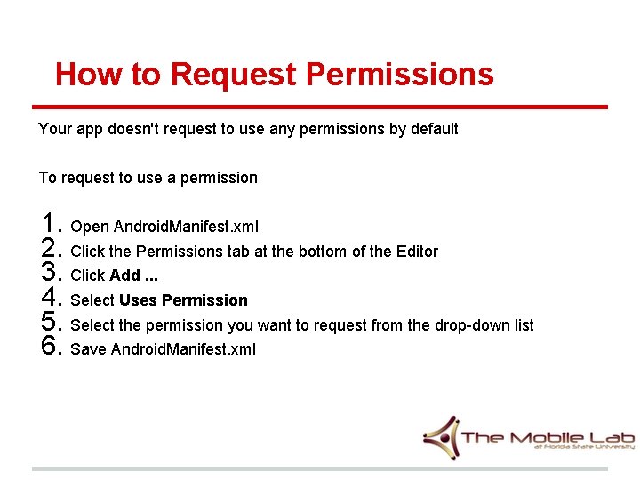 How to Request Permissions Your app doesn't request to use any permissions by default How to Request Permissions Your app doesn't request to use any permissions by default