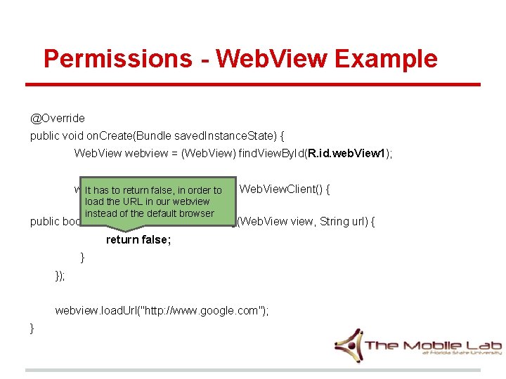 Permissions - Web. View Example @Override public void on. Create(Bundle saved. Instance. State) { Permissions - Web. View Example @Override public void on. Create(Bundle saved. Instance. State) {