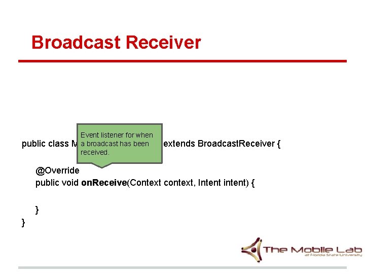 Broadcast Receiver public class Event listener for when a broadcast has been My. Broadcast. Broadcast Receiver public class Event listener for when a broadcast has been My. Broadcast.