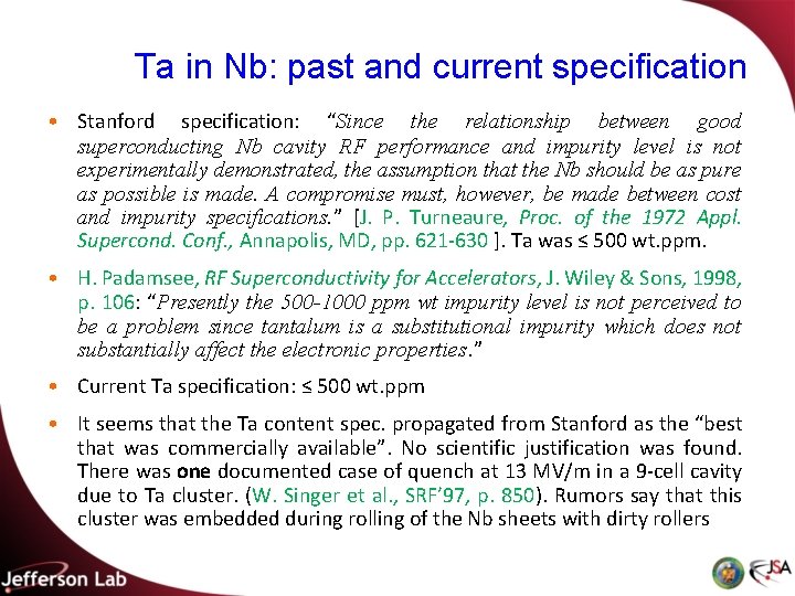 Ta in Nb: past and current specification • Stanford specification: “Since the relationship between