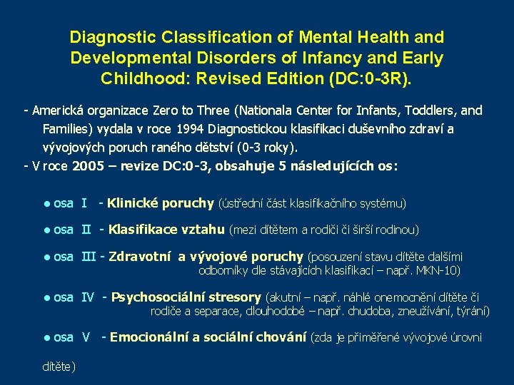 Diagnostic Classification of Mental Health and Developmental Disorders of Infancy and Early Childhood: Revised