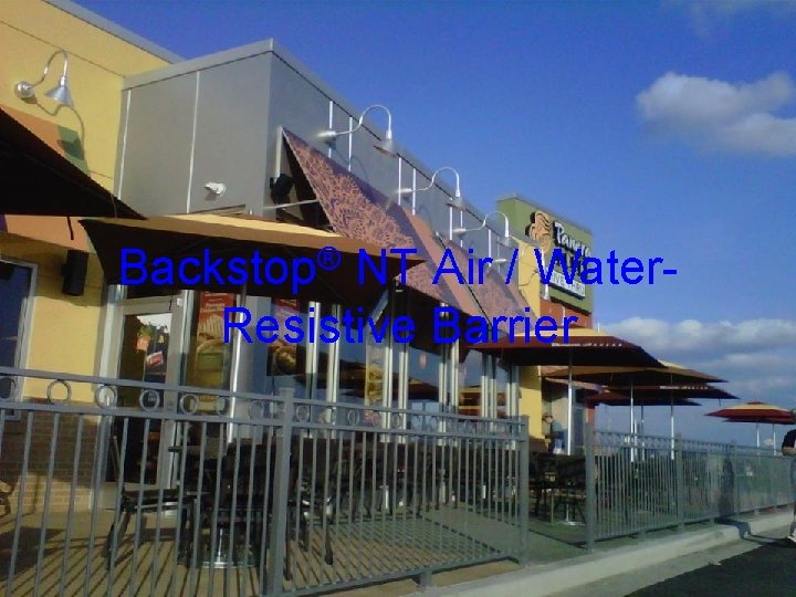 ® Backstop NT Air / Water. Resistive Barrier 