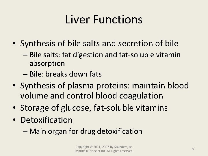 Liver Functions • Synthesis of bile salts and secretion of bile – Bile salts: