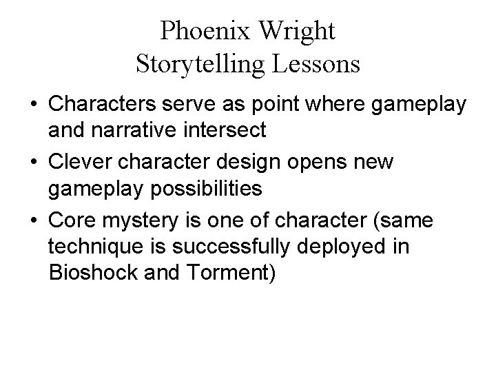 Phoenix Wright Storytelling Lessons • Characters serve as point where gameplay and narrative intersect