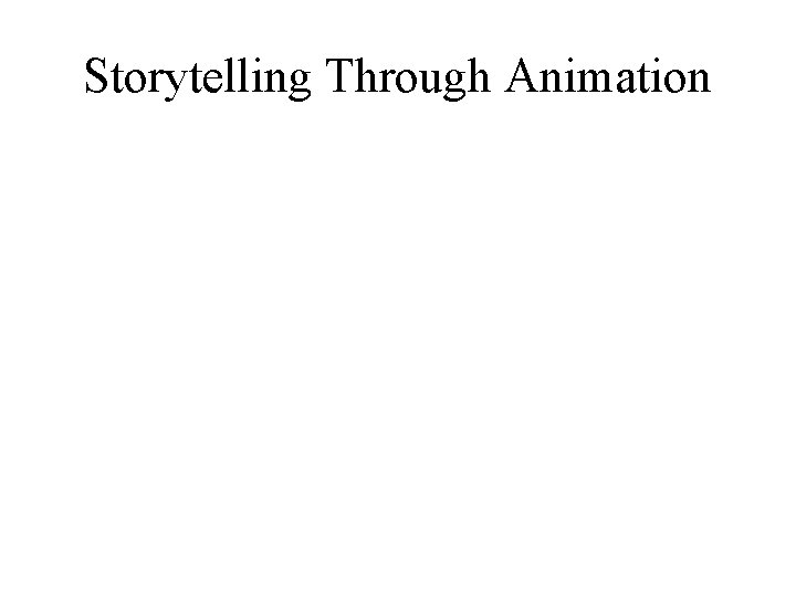 Storytelling Through Animation 