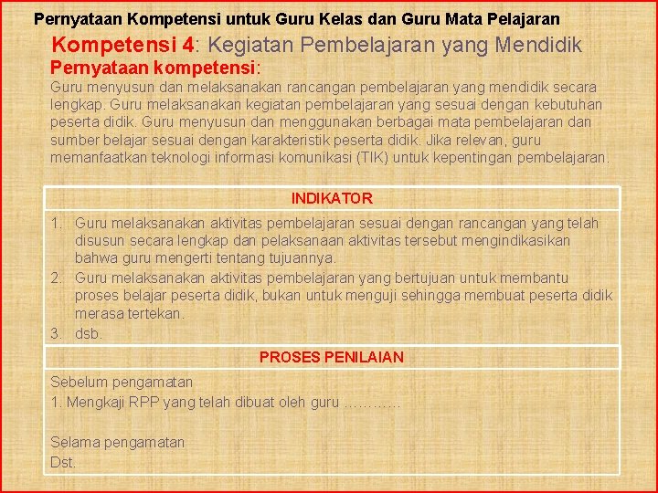 Pernyataan Kompetensi untuk Guru Kelas dan Guru Mata Pelajaran Kompetensi 4: Kegiatan Pembelajaran yang