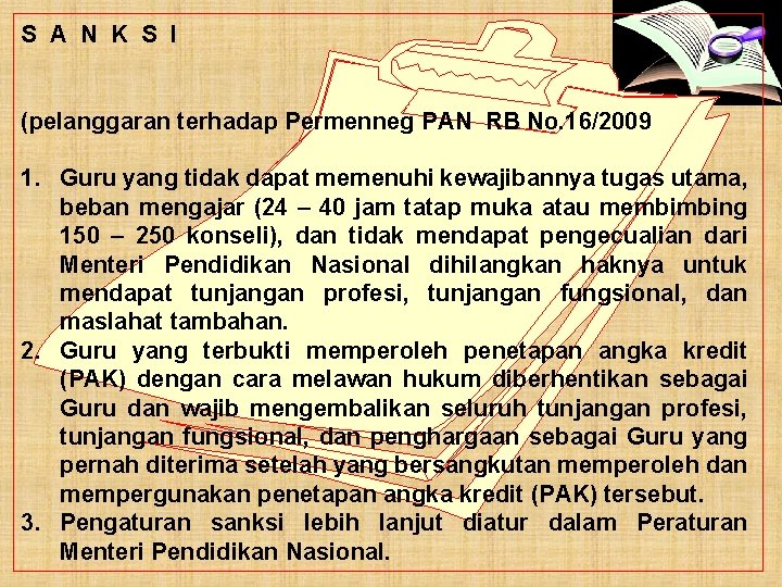 S A N K S I (pelanggaran terhadap Permenneg PAN RB No. 16/2009 1.