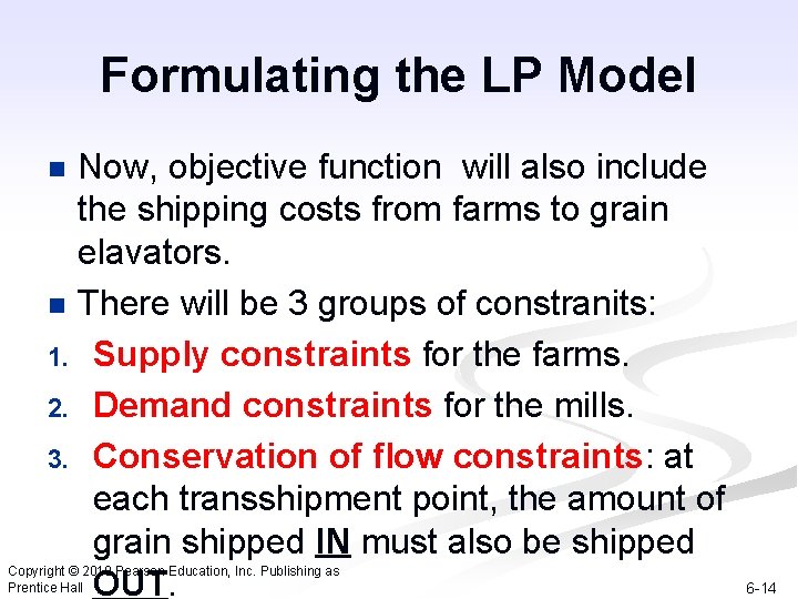Formulating the LP Model Now, objective function will also include the shipping costs from