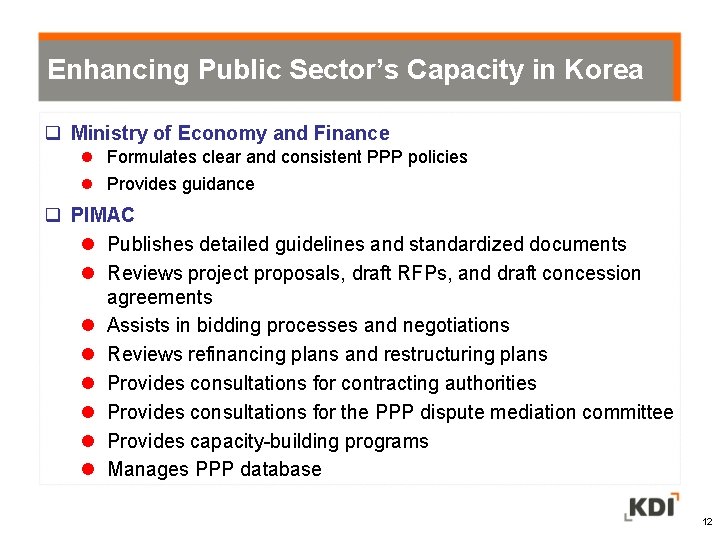 Enhancing Public Sector’s Capacity in Korea Ministry of Economy and Finance l Formulates clear
